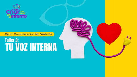 Comunicación No Violenta: 3. Tu voz interna